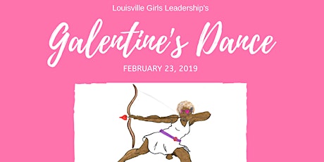 Imagem principal do evento Galentine's Dance for Louisville Girls