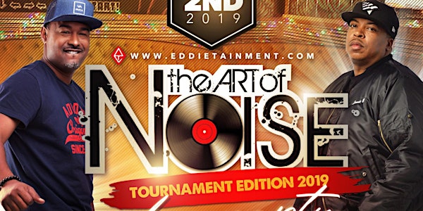 THE ART OF NOISE Hosted By TBA with DJ Lonnie B & Madd Skillz