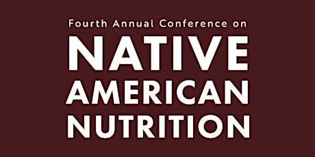 Fourth Annual Conference on Native American Nutrition 2019 primary image