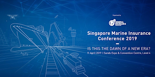 (2) Singapore Marine Insurance Conference 2019 - Is This the Dawn of a New Era?