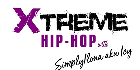 Xtreme Hip Hop with Simply ILona aka Icy