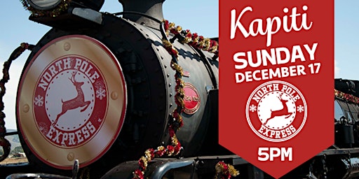 Hauptbild für North Pole Express Kapiti: 5pm - Sunday, 17 December 2023