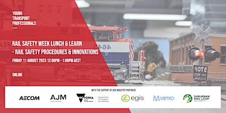 Image principale de Rail Safety Procedures & Innovations - Rail Safety Week Lunch & Learn
