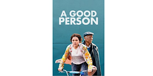 Imagem principal do evento Movie Monday - A Good Person - Harrington