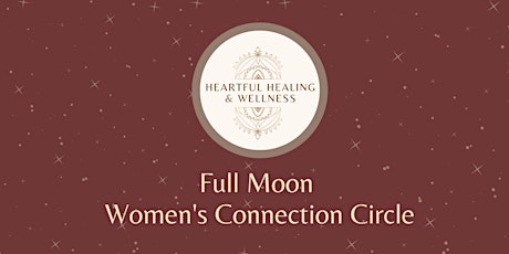 Full Moon Women's Connection Circle