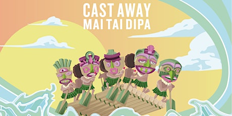 Castaway Mai Tai DIPA Launch Party primary image