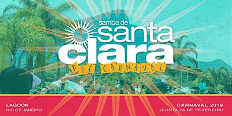 Imagem principal do evento Pré-Carnaval 2019 : Samba de Santa Clara : Terraço Lagoon