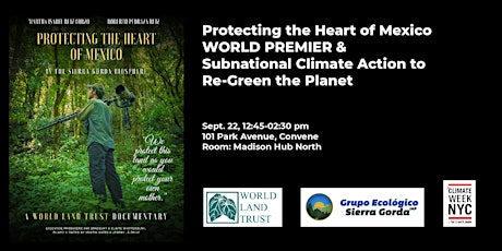 Imagen principal de Protecting the Heart of Mexico WORLD PREMIERE &  Subnational Climate Action