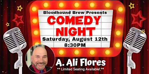 BLOODHOUND BREW COMEDY NIGHT - Headliner: A. Ali Flores primary image