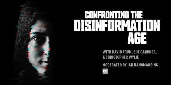 Confronting the Disinformation Age with Frum, Gardner, and Wylie