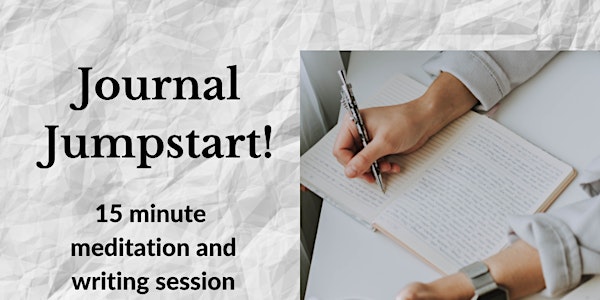 Journal Jumpstart: Meditation and Writing Practice