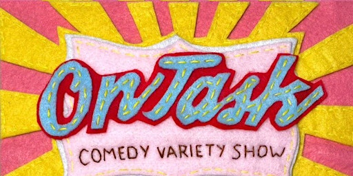 Hauptbild für On Task Comedy Variety Show