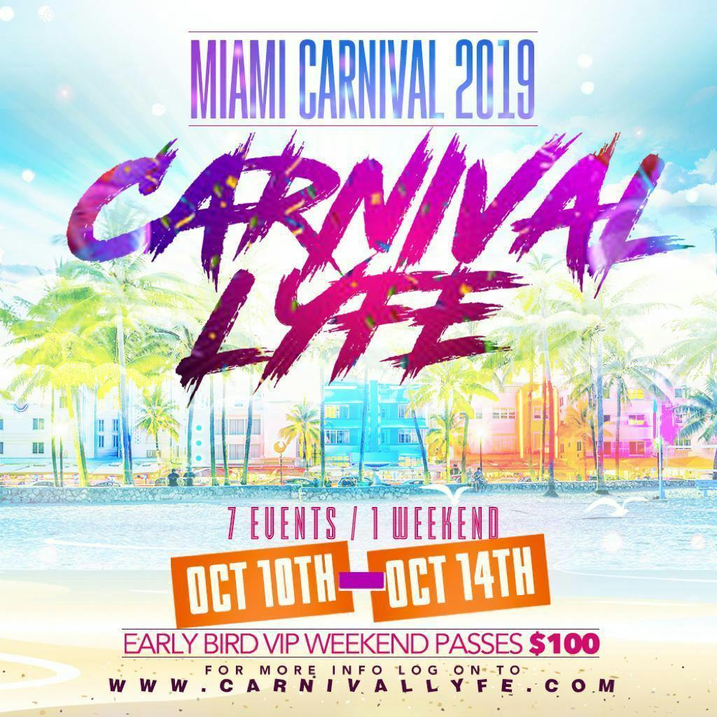 @CARNIVALLYFE - MIAMI CARNIVAL 2019 VIP WEEKEND PASSES THURSDAY OCT 10TH - MONDAY OCT 14TH