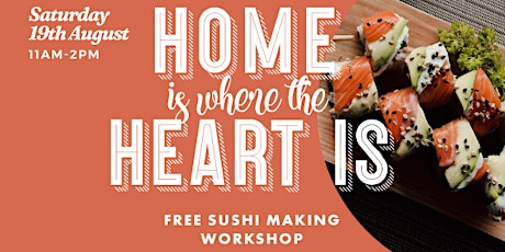 Immagine principale di Home is Where the Heart is Sushi Making Workshop 