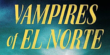 Immagine principale di October Book Club: Vampires of El Norte 