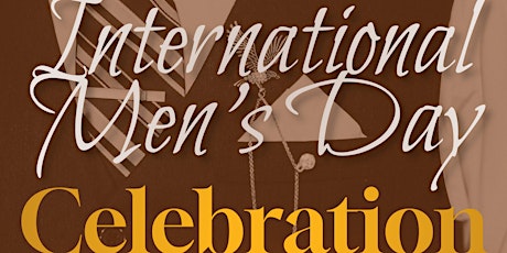 INTERNATIONAL MEN'S DAY CELEBRATION