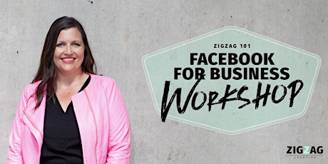 Zigzag 101: Facebook for Business primary image