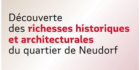 Imagem principal do evento Découverte des richesses historiques et architecturales du Neudorf