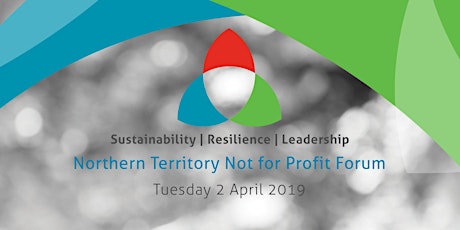 NT Not-For-Profit Forum -  Sustainability, Resilience & Leadership II* primary image