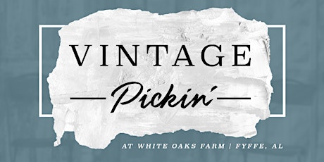 Vintage Pickin' at White Oaks Farm (Fyffe, AL) primary image