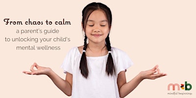 Imagem principal do evento A parent’s guide to unlocking your child’s mental wellness_ Fairfield