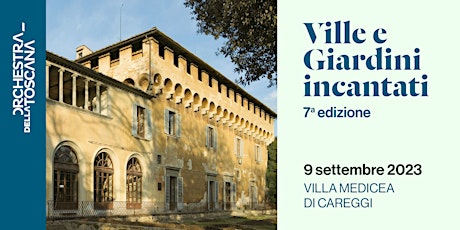 Primaire afbeelding van Ville e Giardini incantati 2023 / Careggi / ORT / BIANCHI