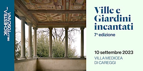 Imagem principal de Ville e Giardini incantati 2023 / Careggi / ORT / MOZART vs WEBERN