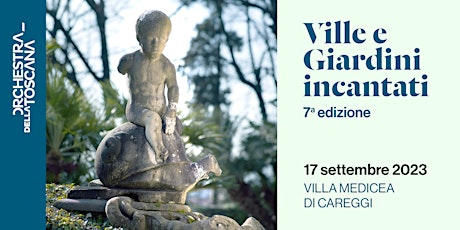 Primaire afbeelding van Ville e Giardini incantati 2023 / Careggi / ORT / OPERA & DINTORNI
