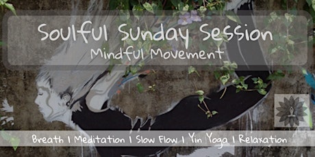 Soulful Sunday Session - Mindful Movement primary image