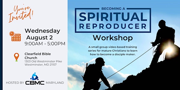 Becoming a Spiritual Reproducer Workshop