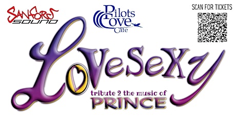 Imagem principal do evento LoVeSeXy: tribute 2 the music of PRINCE at Pilots Cove Cafe!