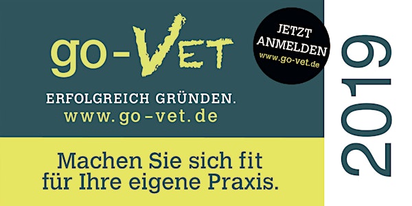 go-VET - Erfolgreich Gründen *Gießen* Exklusiv für Tierarzt & Tierärzte