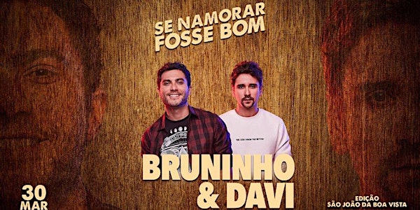 Se Namorar Fosse Bom - Bruninho & Davi on Tour