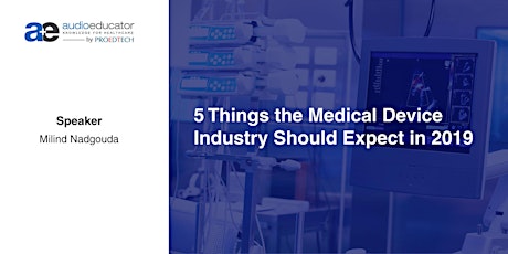 5 Things the Medical Device Industry Should Expect in 2019 primary image