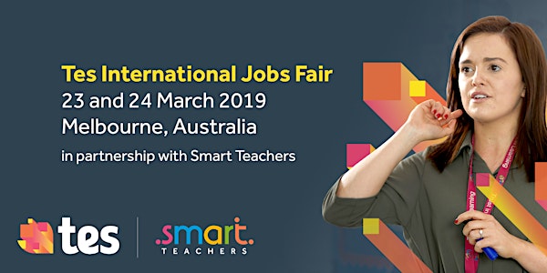 Tes International Jobs Fair - in partnership with Smart Teachers