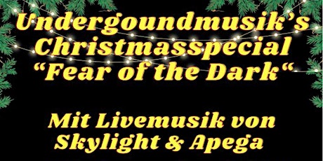 Immagine principale di Underground Musik Christmas " Fear of the Dark" Special 