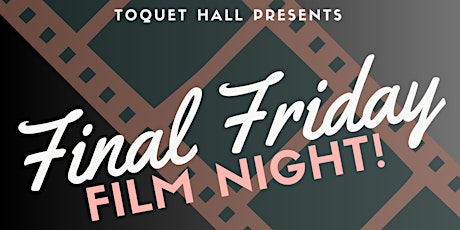 Final Friday Film Night! primary image