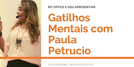 Imagem principal do evento Gatilhos Mentais com Paula Petrucio