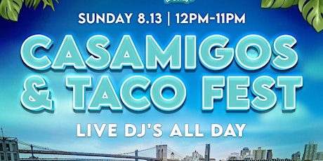 Hauptbild für 8/13: "CASAMIGOS & TACO-FEST" @ WATERMARK BEACH