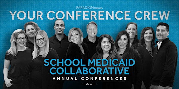 Paradigm’s School Medicaid Collaborative Annual Conferences