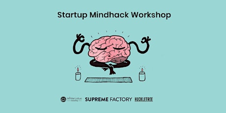 Startup Mindhack Workshop - HKT Shoreditch primary image