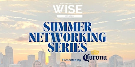 Image principale de WISE Summer Networking Series presented by Corona