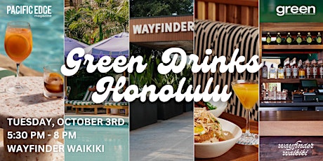 Green Drinks Honolulu Event at Wayfinder Waikiki primary image