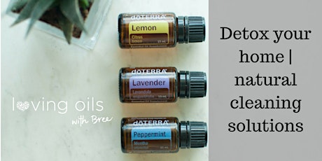 Detox your home | natural cleaning with essential oils primary image