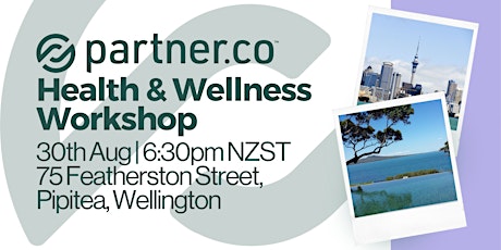 Image principale de Partner.Co Presents Health & Wellness workshop  - Wellington