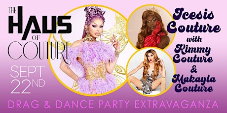 The Haus of Couture - Drag & Dance Party Extravaganza! primary image