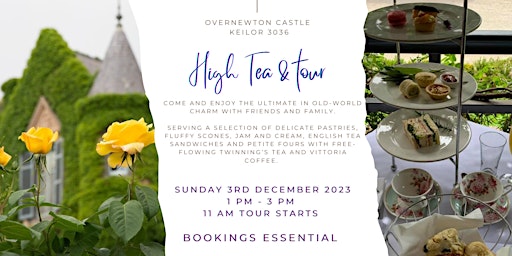 Sunday 3rd Dec High Tea & Add On Tour of  Overnewton Castle primary image