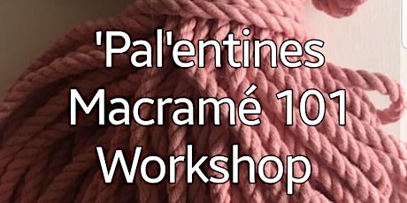 Macramé 101 Workshop  primary image