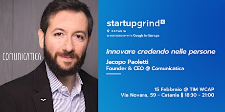 Immagine principale di Innovare credendo nelle persone - Jacopo Paoletti @ Startup Grind Catania  