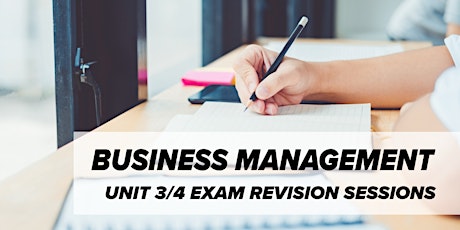 Primaire afbeelding van Business Management - Unit 3/4 Exam Revision Sessions